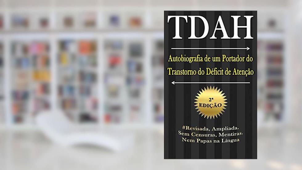 Capa de TDAH - Autobiografia de um Portador do Transtorno do Déficit de Atenção - 2ª Edição, do autor Marcus Deminco