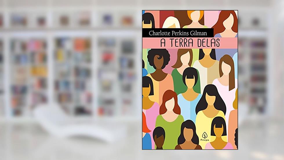 A Terra Delas (Clássicos da literatura mundial), do autor Charlotte Perkins Gilman
