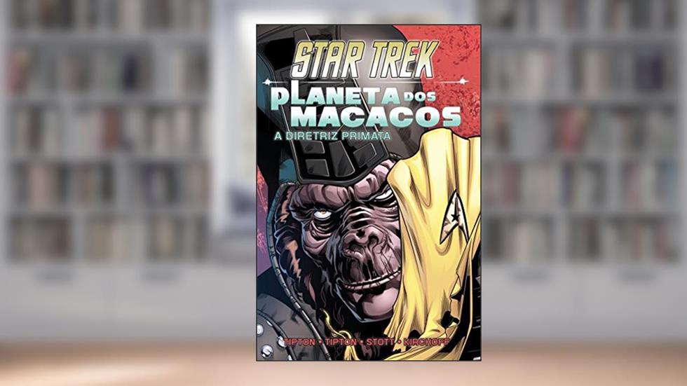 Star Trek / Planeta dos macacos: A diretriz primata, do autor Scott Tipton; David Tipton; Rachael Stott; Charlie Kirchoff