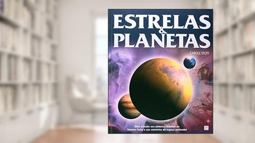 Capa de Estrelas & Planetas, do autor Carole Stott