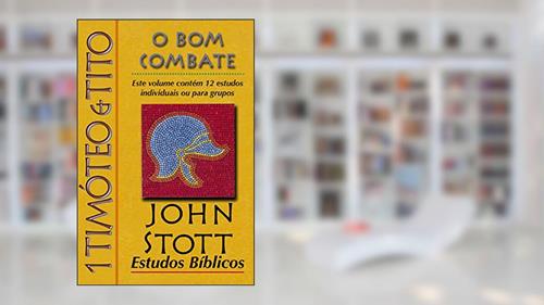 Capa de 1 Timóteo e Tito, do autor John Stott