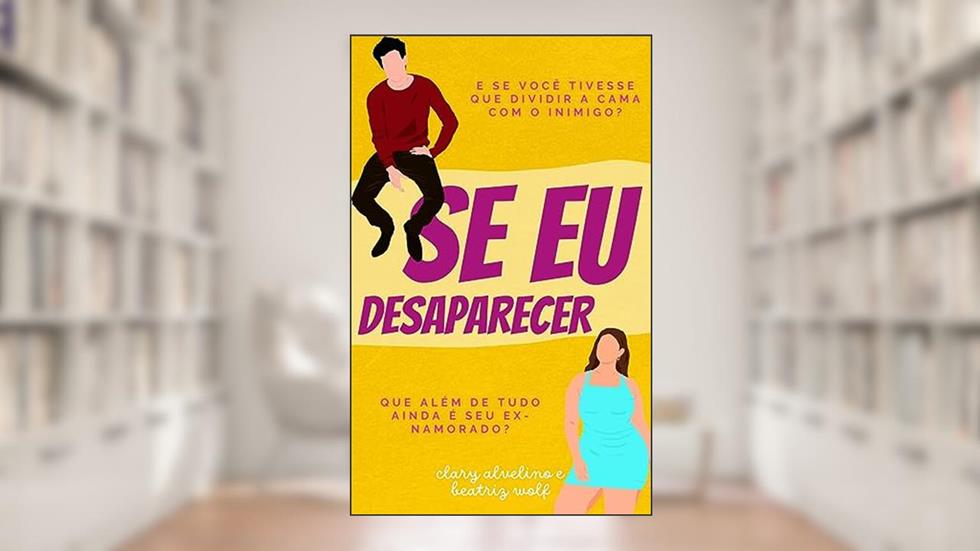 Se Eu Desaparecer, do autor Clary Avelino; Beatriz Wolf