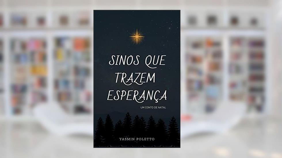 Sinos que trazem Esperança, do autor Yasmin Poletto