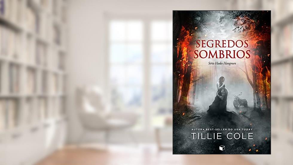 Segredos Sombrios (Hades Hangmen Livro 10), do autor Tillie Cole