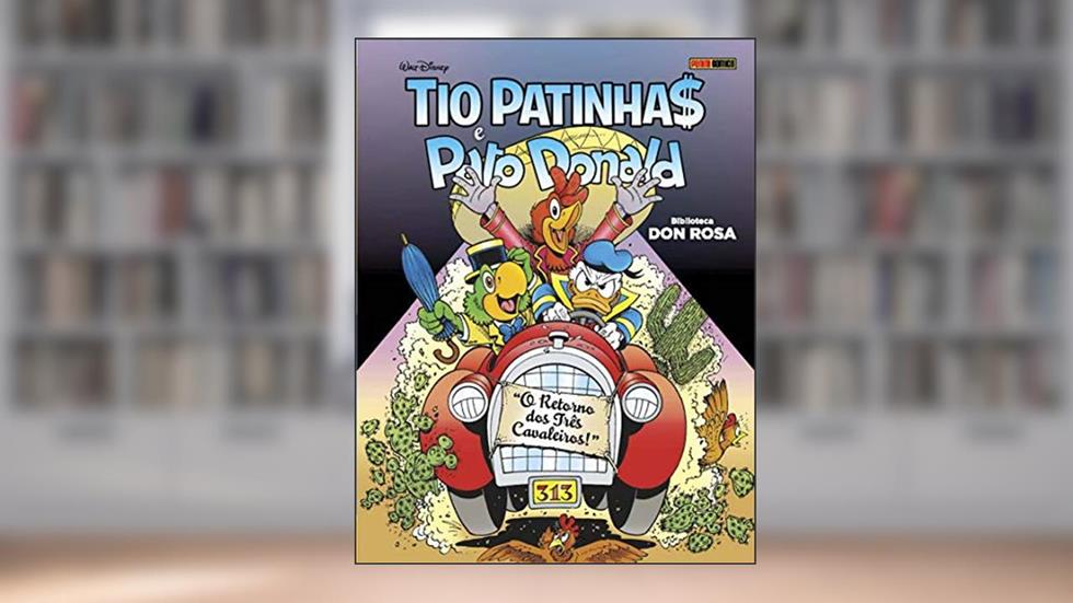 Tio Patinha$ e Pato Donald: o Retorno dos Três Cavaleiros: Biblioteca don Rosa Vol.09, do autor Don Rosa