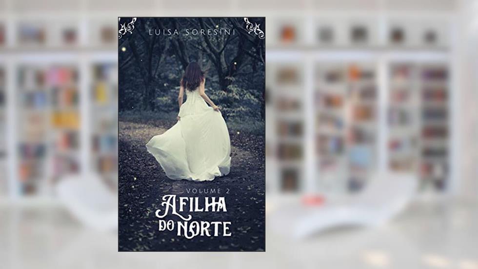 A Filha do Norte, do autor Luisa Soresini