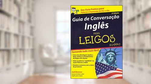 Capa de Guia de Conversação Inglês Para Leigos: Para Leigos, do autor Gail Brenner