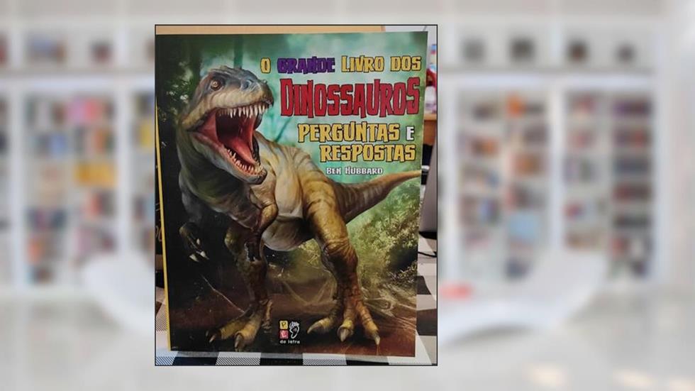 O Grande Livro dos Dinossauros Perguntas e Respostas, do autor Ben Hubbard; Pé Da Letra