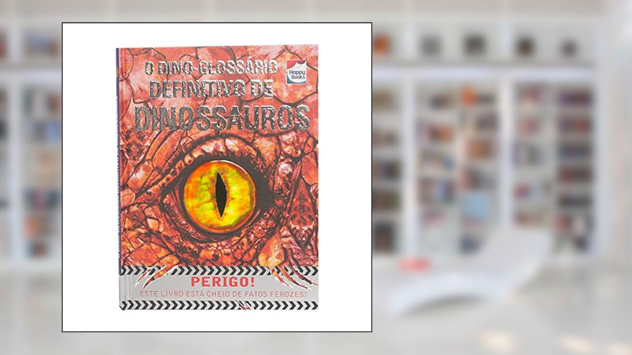 Dino-Glossário Definitivo de Dinossauros,O, do autor Igloo Books