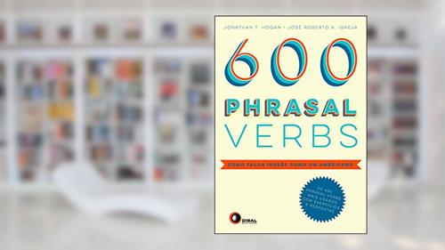Capa de Phrasal Verbs. Como Falar Inglês Como Um Americano - Volume 1, do autor T. Hogan Jonathan; Roberto A. Igreja José