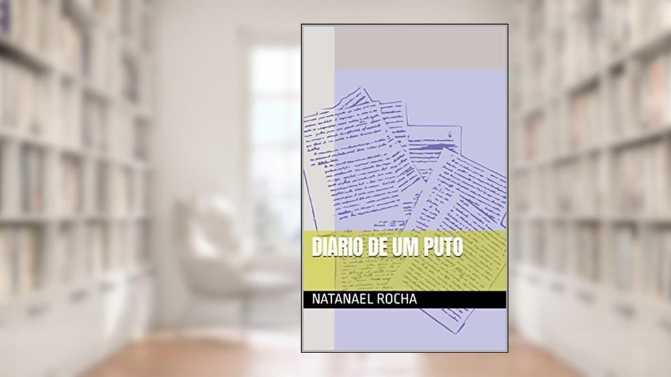 Diario de um puto, do autor Natanael Rocha