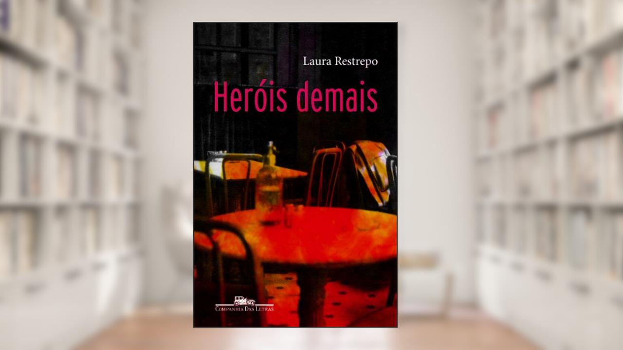 Heróis Demais, do autor Laura Restrepo