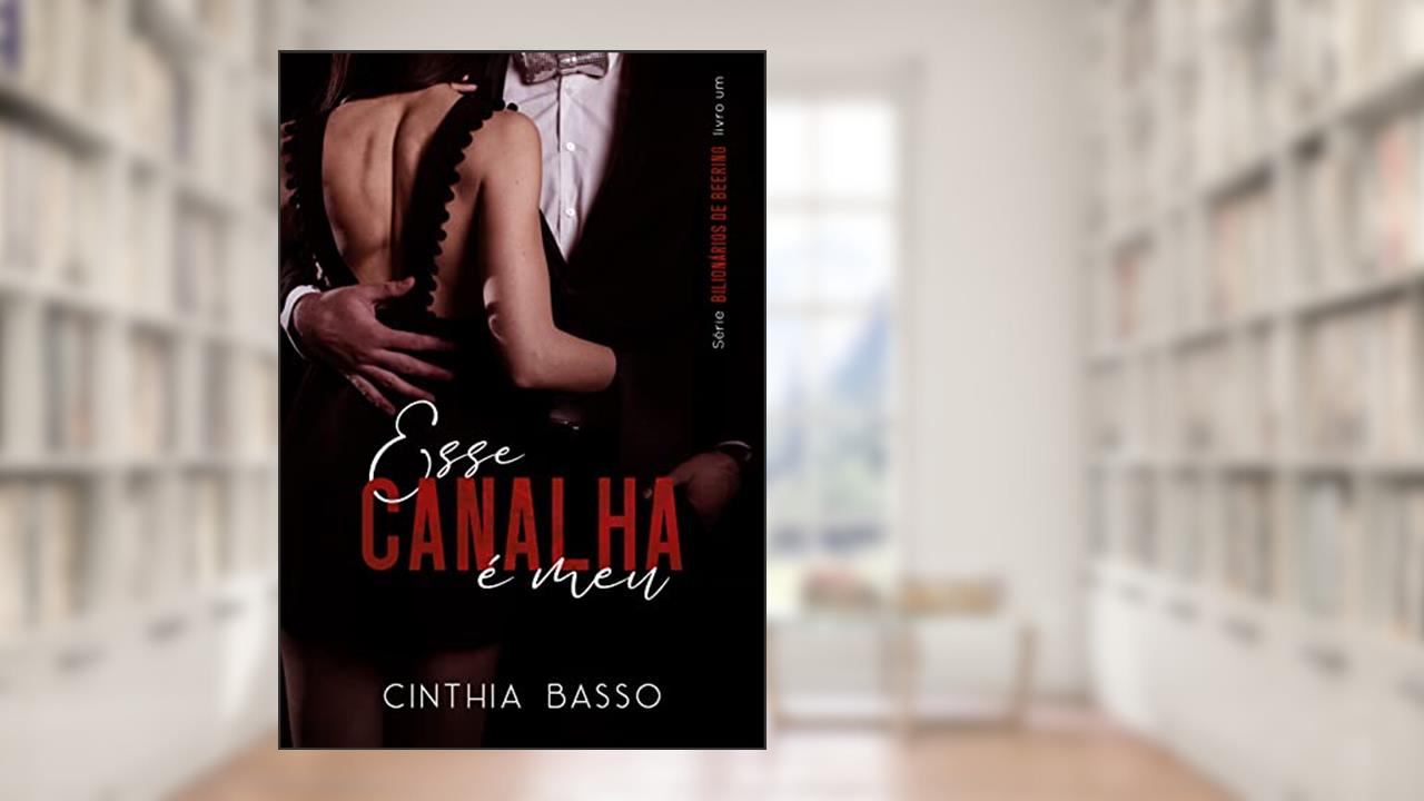 Esse canalha é meu, do autor Cinthia Basso