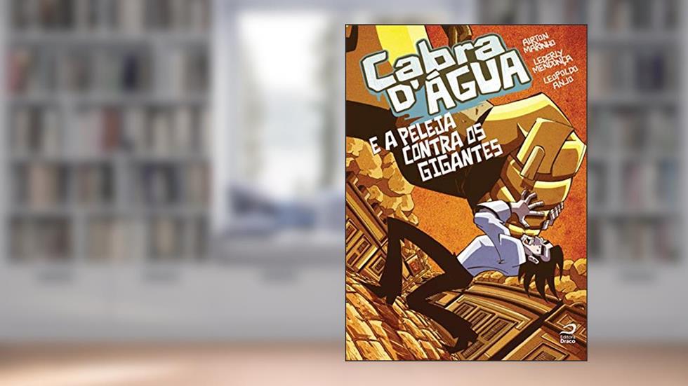 Cabra D'água E A Peleja Contra Os Gigantes, do autor Airton Marinho