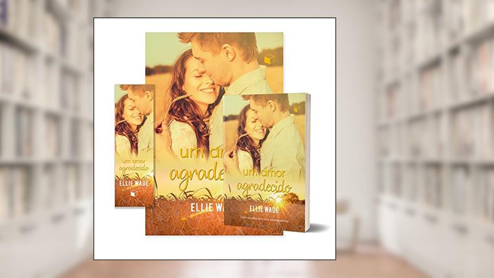 Um Amor Agradecido (Escolhas Livro 3), do autor Ellie Wade