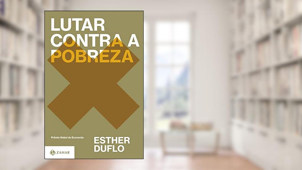 Lutar contra a pobreza, do autor Esther Duflo