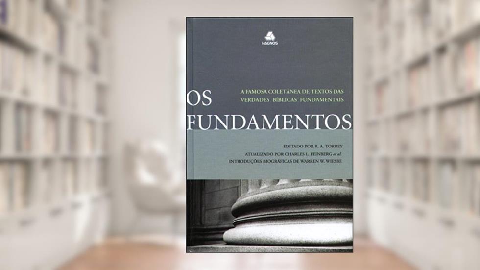 Os Fundamentos, do autor R.A. Torrey
