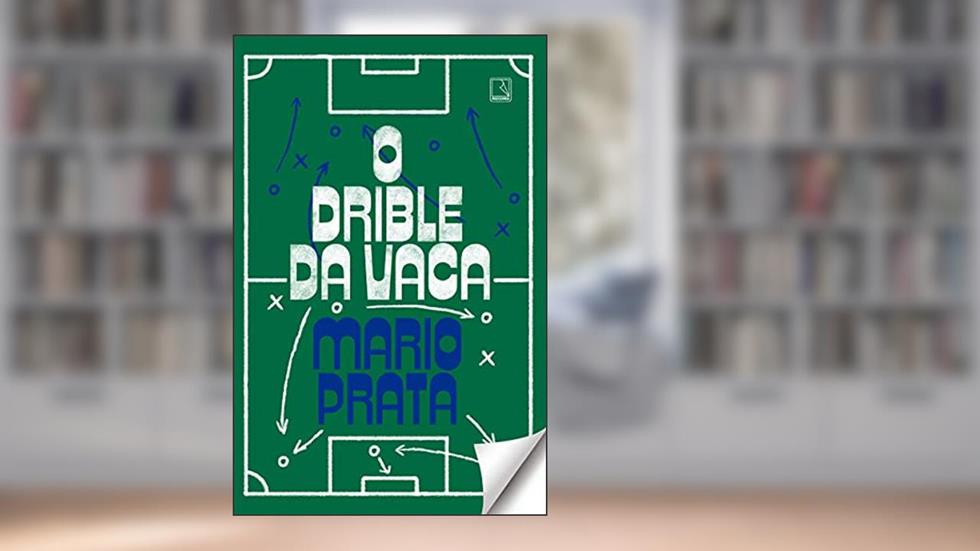 O drible da vaca, do autor Mario Prata
