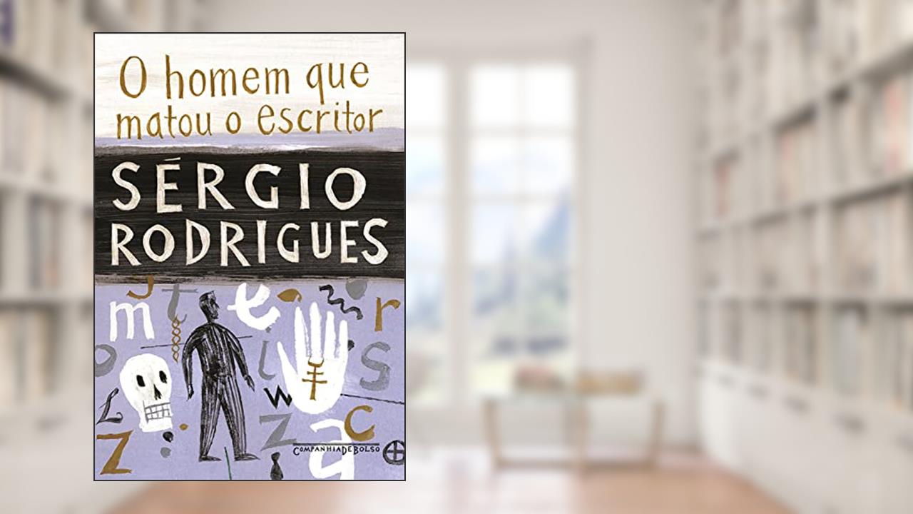 O homem que matou o escritor (Edição de bolso), do autor Sérgio Rodrigues