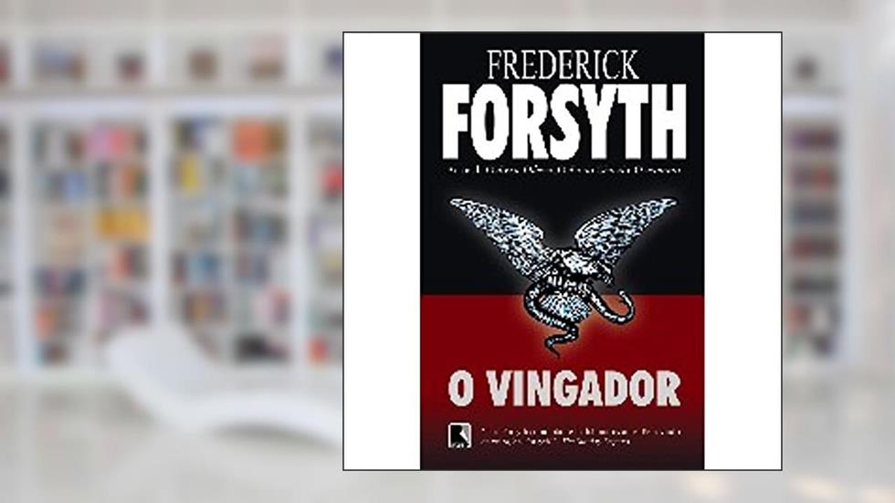O Vingador, do autor Frederick Forsyth