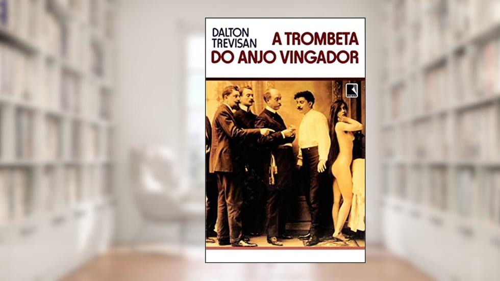 A trombeta do anjo vingador, do autor Dalton Trevisan