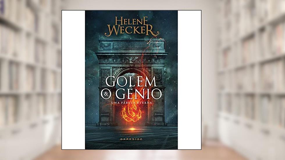 GOLEM E O GÊNIO, do autor Helene Wecker