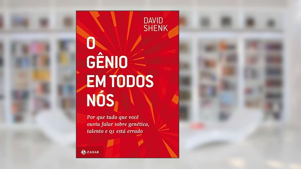O Gênio Em Todos Nós, do autor David Shenk