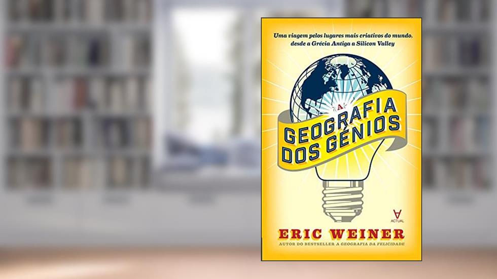 Geografia dos Génios, do autor Eric Weiner