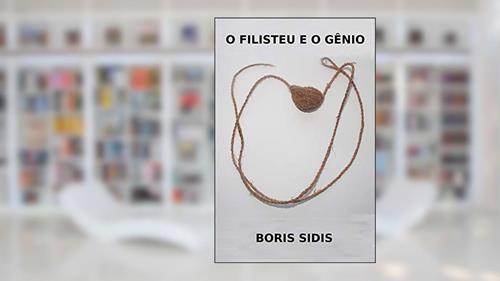 Capa de O filisteu e o gênio (traduzido, com notas), do autor Boris Sidis