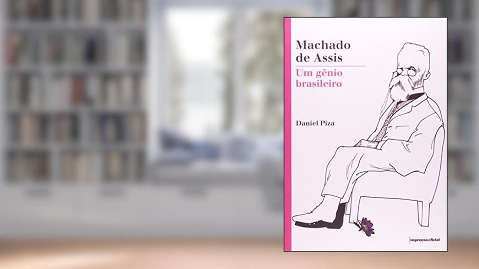 Machado De Assis. Gênio Brasileiro, do autor Daniel Piza