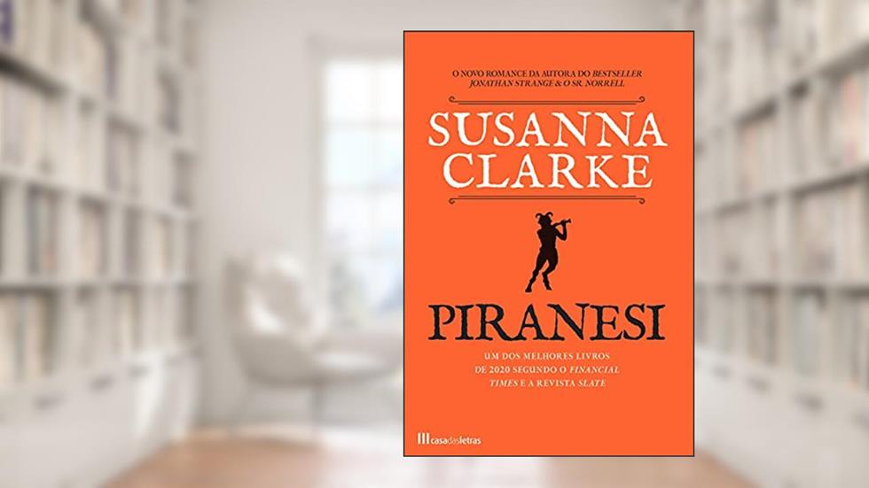 Piranesi, do autor Susanna Clarke