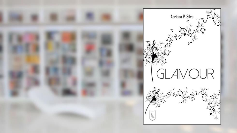 Glamour, do autor Adriana P. Silva