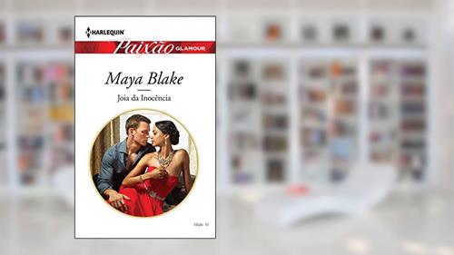 Capa de Joia Da Inocência (Harlequin Paixão Glamour Livro 10), do autor Maya Blake