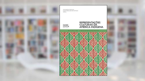 Capa de Representações culturais da América indígena, do autor Ana Raquel Portugal; Liliana Regalado de Hurtado