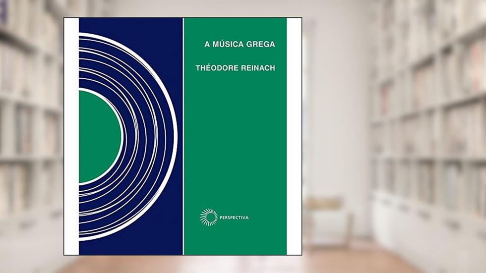 A música grega, do autor Theodore Reinach