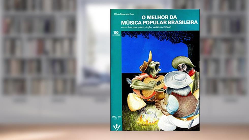 O Melhor da Música Popular Brasileira - Volume VIII, do autor Mário Mascarenhas