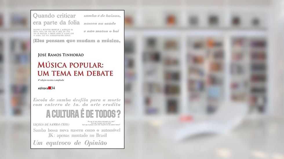 Música popular: um tema em debate, do autor José Ramos Tinhorão