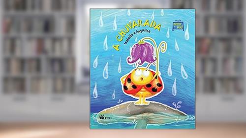 Capa de A Chuvarada, do autor Angiolina D. Bragança; Isabella Carpaneda