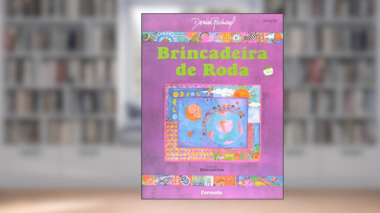Brincadeira de roda, do autor Denise Rochael