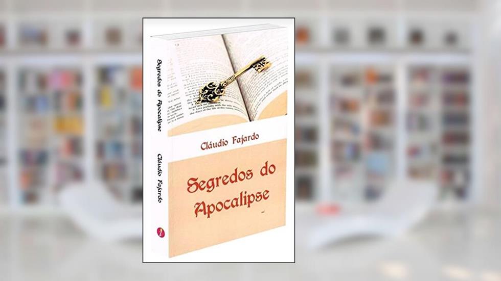 Segredos do Apocalipse, do autor Autor Cláudio Fajardo