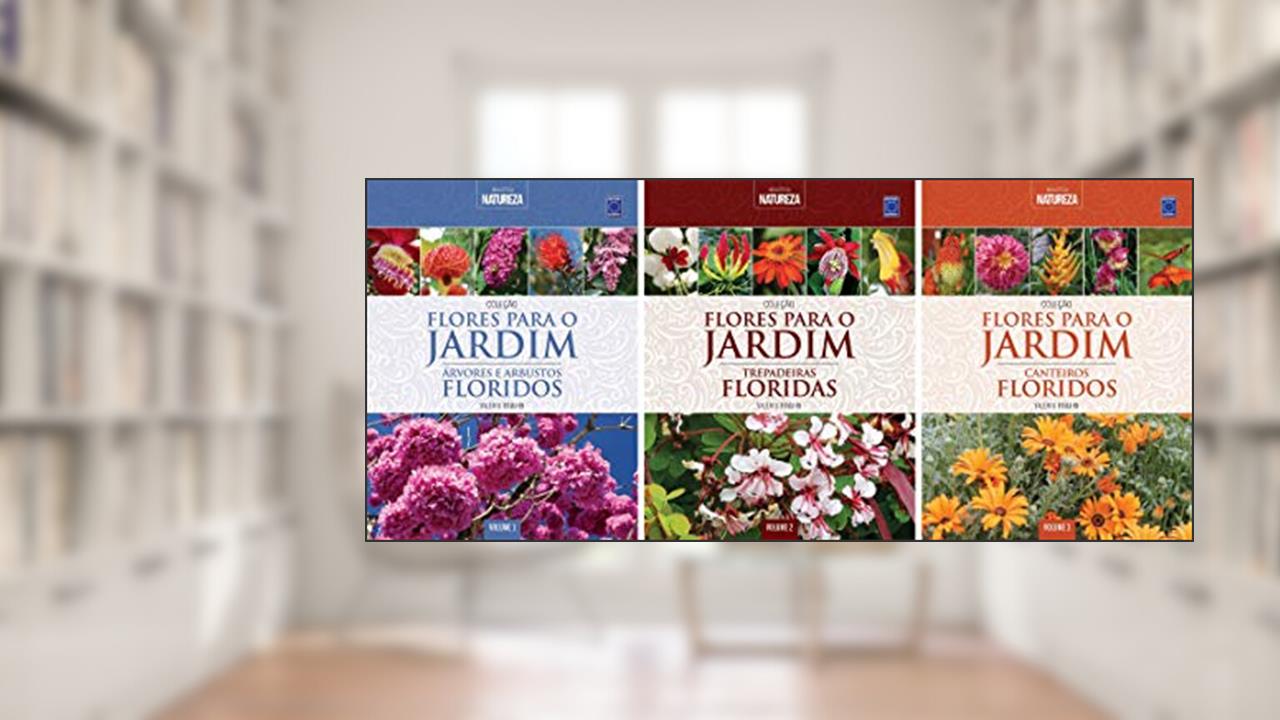 Coleção Flores para o Jardim (3 volumes), do autor Romahn Valerio