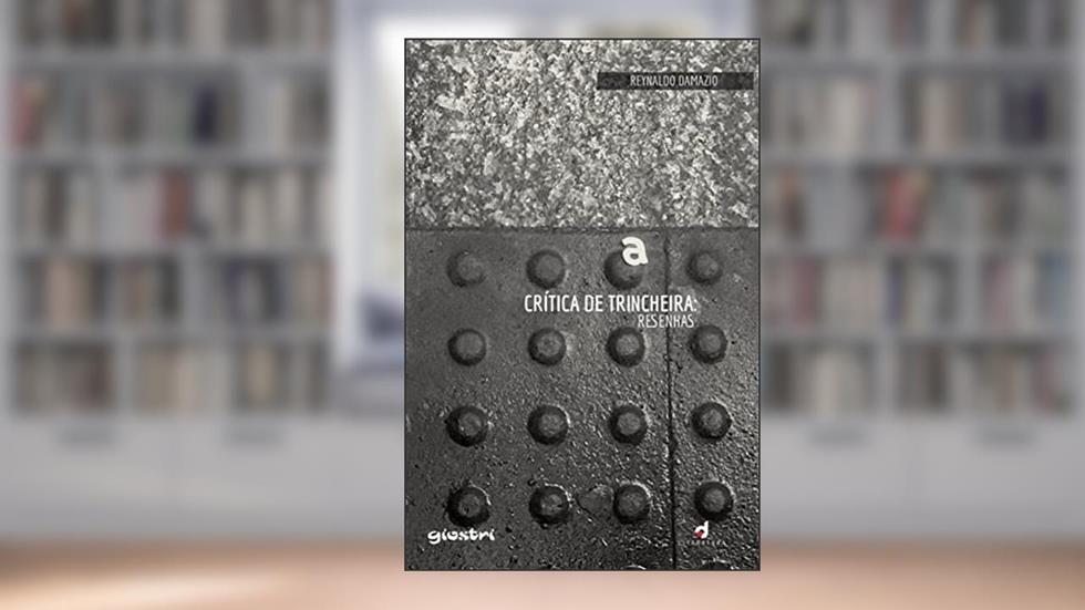 Crítica de Trincheira: Resenhas, do autor Reynaldo Damazio