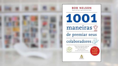 Capa de 1001 Maneiras de Premiar Seus Colaboradores, do autor Bob Nelson