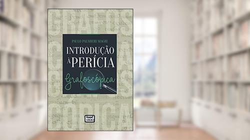 Capa de Introdução À Perícia Grafoscópica, do autor Paulo Palmieri Magri