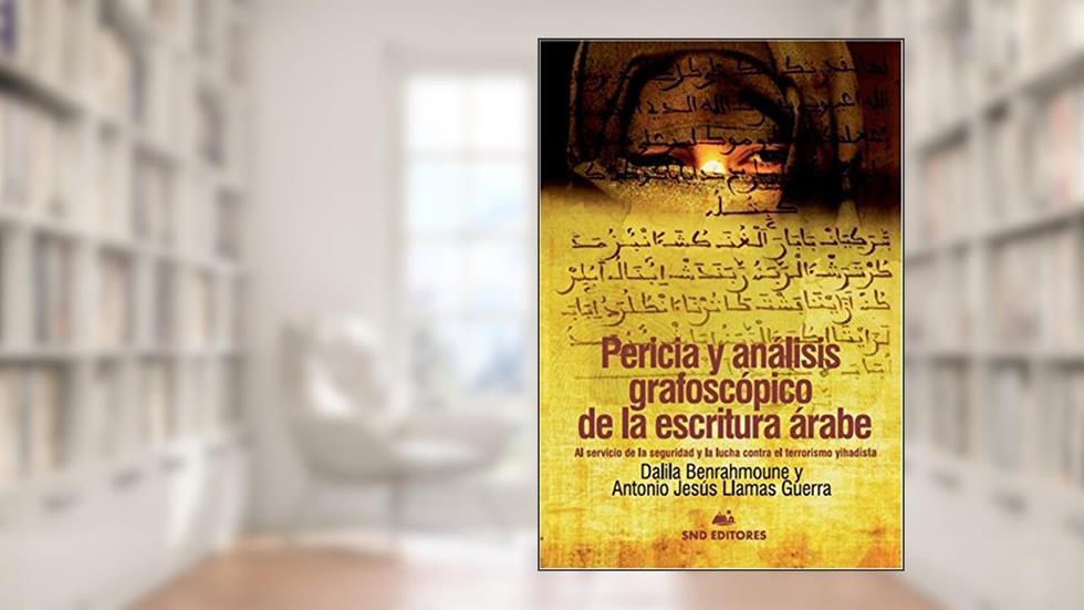 Pericia y análisis grafoscópico de la escritura árabe, do autor DALILA BENRAHMOUNE; ANTONIO JESUS LLAMAS GUERRA