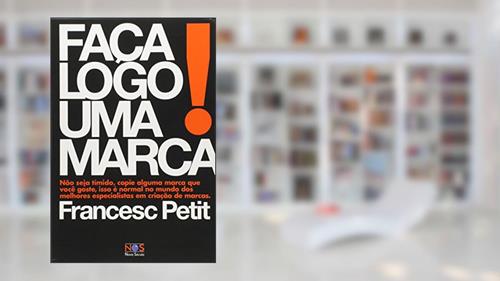 Capa de FACA LOGO UMA MARCA, do autor FRANCESC PETIT