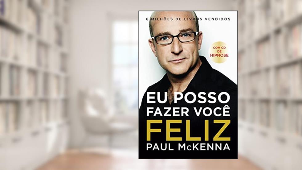 Eu posso fazer você feliz, do autor Paul McKenna