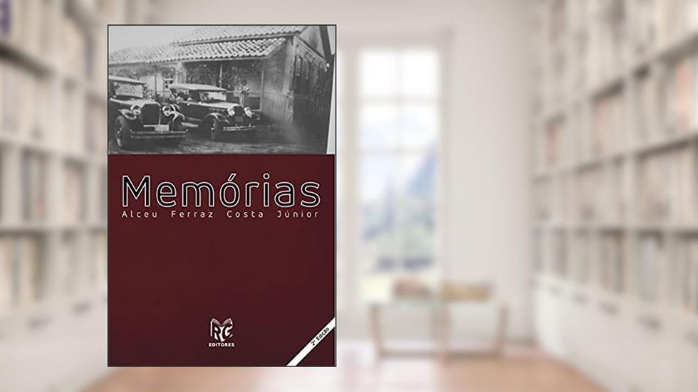 Memórias, do autor Alceu Ferraz Costa Júnior