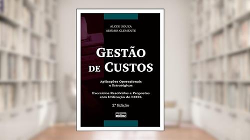 Capa de Gestão De Custos: Exercícios Resolvidos E Propostos Com Utilização Do Excel, do autor Ademir Clemente; Alceu Souza