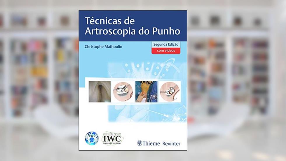 Técnicas de Artroscopia do Punho, do autor Christophe Mathoulin